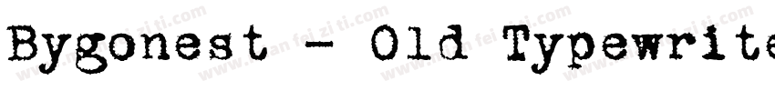 Bygonest – Old Typewriter Font字体转换